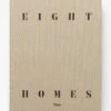 Eight Homes