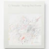 Cy Twombly: Making Past Present